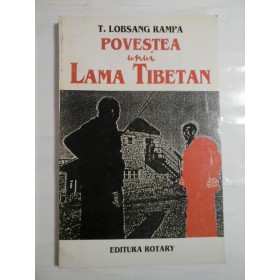 POVESTEA  unui  LAMA  TIBETAN  -  T.  LOBSANG  RAMPA   